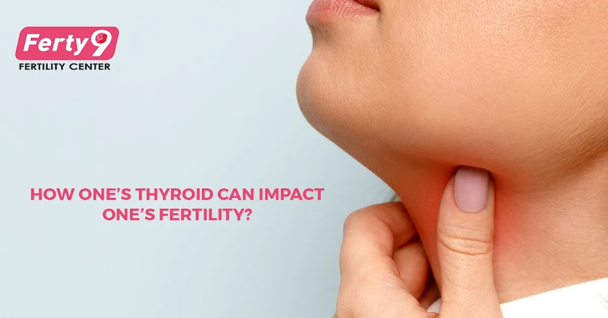 How one’s thyroid can impact one’s fertility?