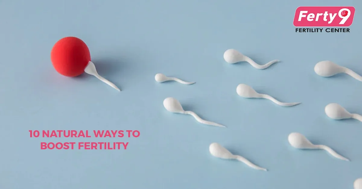 10 Natural Ways to Boost Fertility
