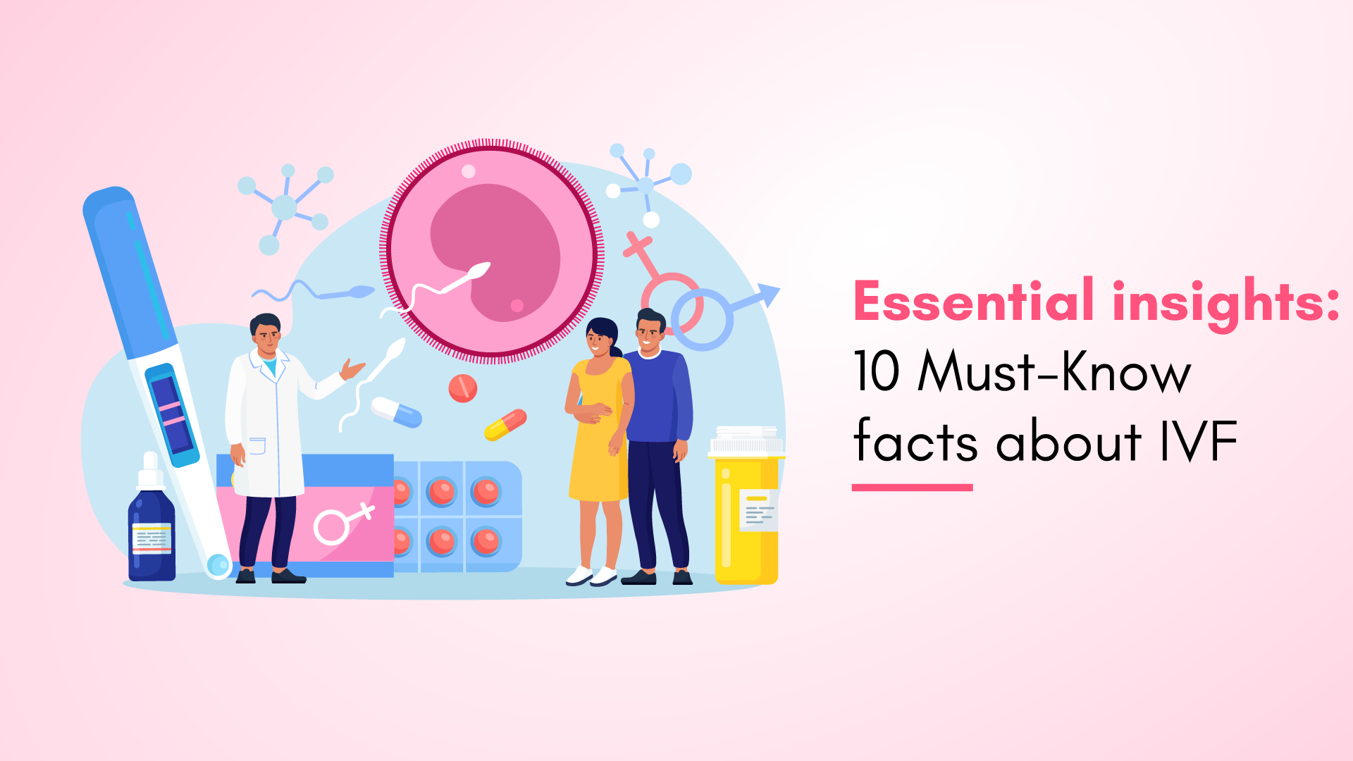 Essential Insights: 10 Must-Know Facts About IVF