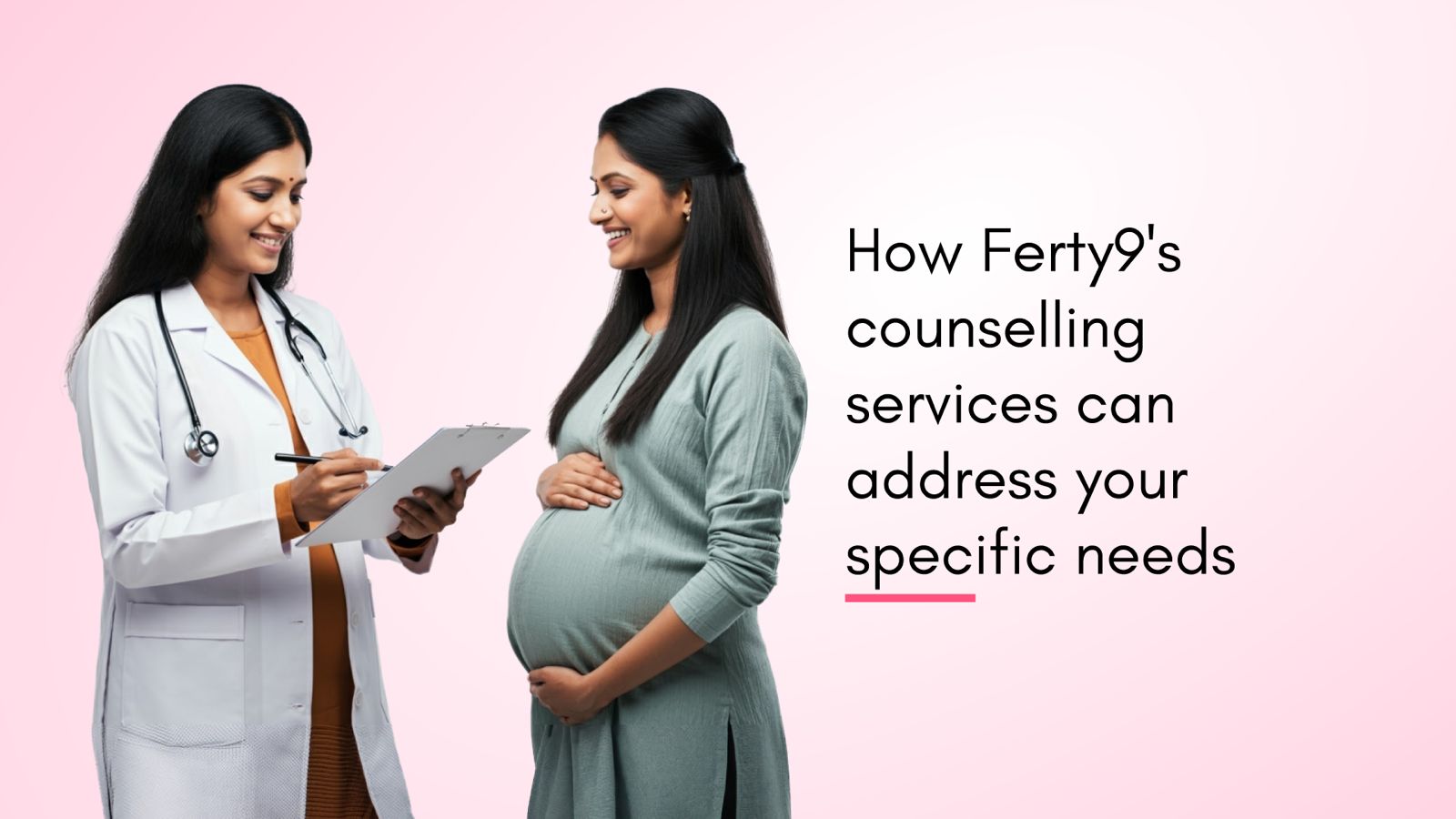 How Ferty9's Fertility Counseling Services Address Your Specific Needs?