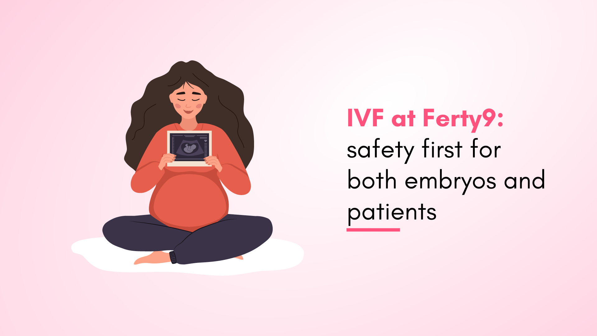 IVF at Ferty9: Safety First for Both Embryos and Patients