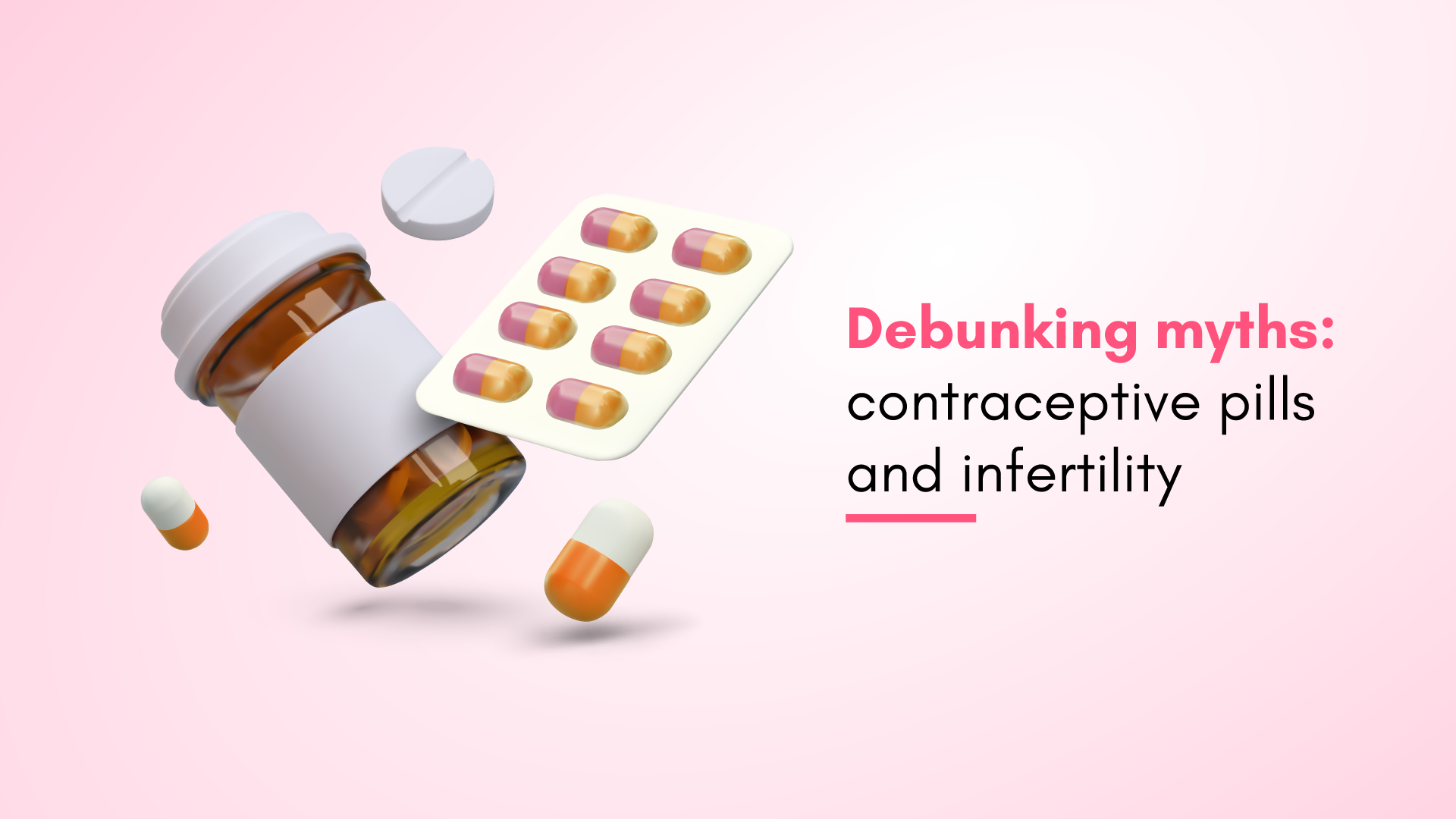 Debunking Myths: Contraceptive Pills and Infertility