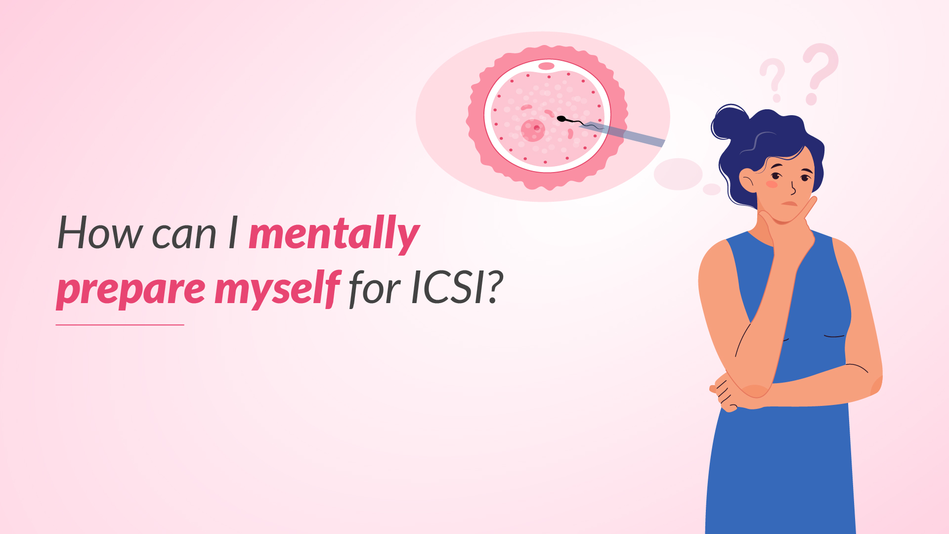 How can I mentally prepare myself for ICSI