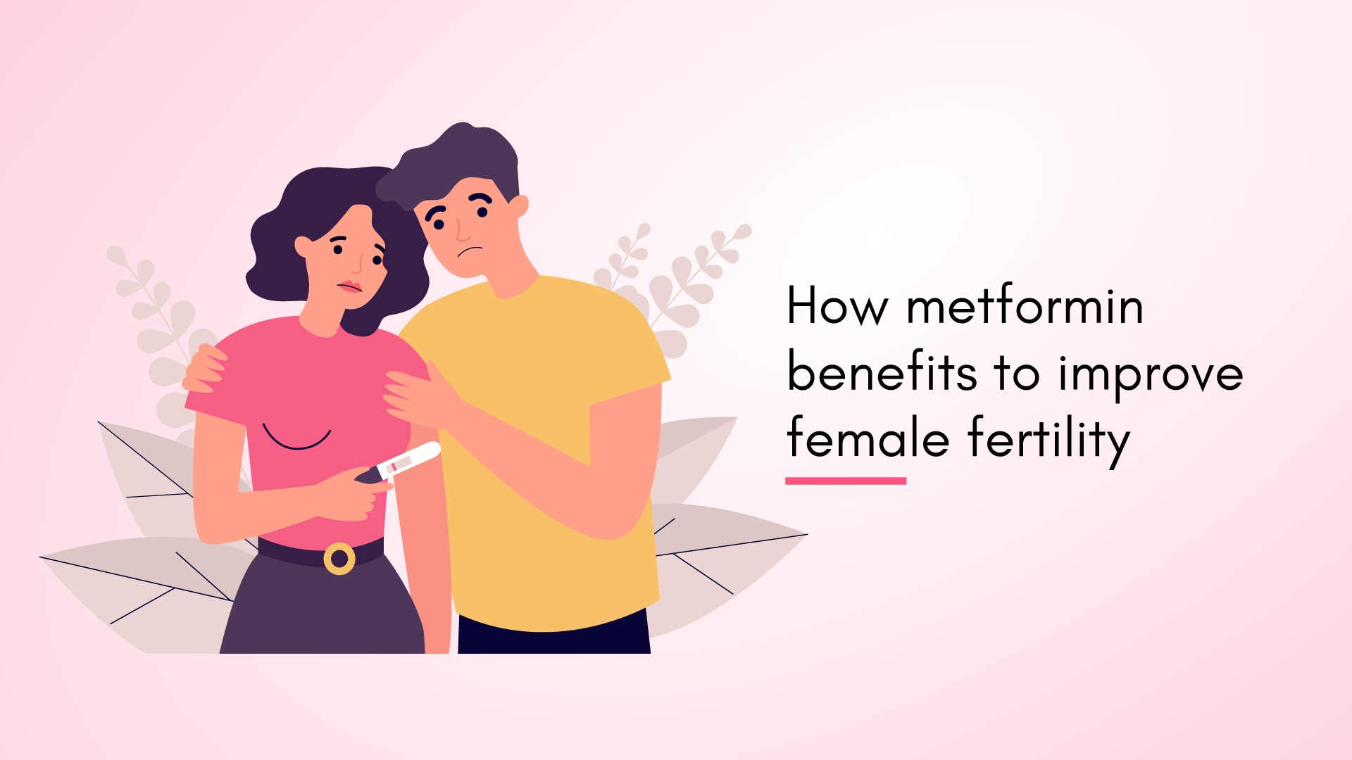 How Metformin Benefits to Improve Female Fertility?