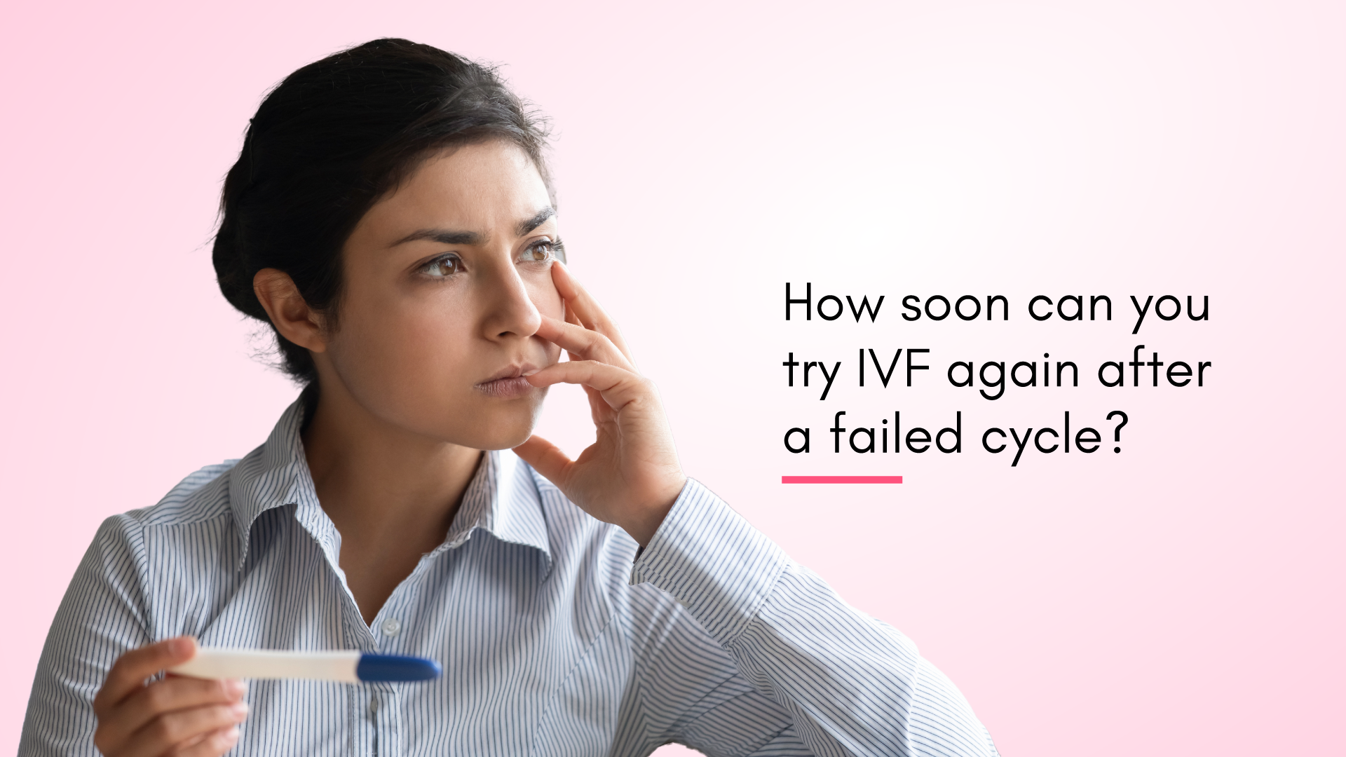 How Soon Can You Try IVF Again After a Failed Cycle