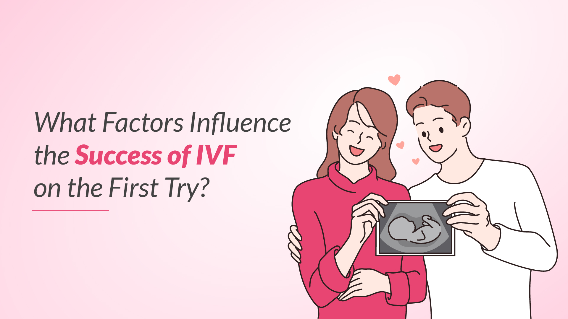 What Factors Influence the Success of IVF on the First Try