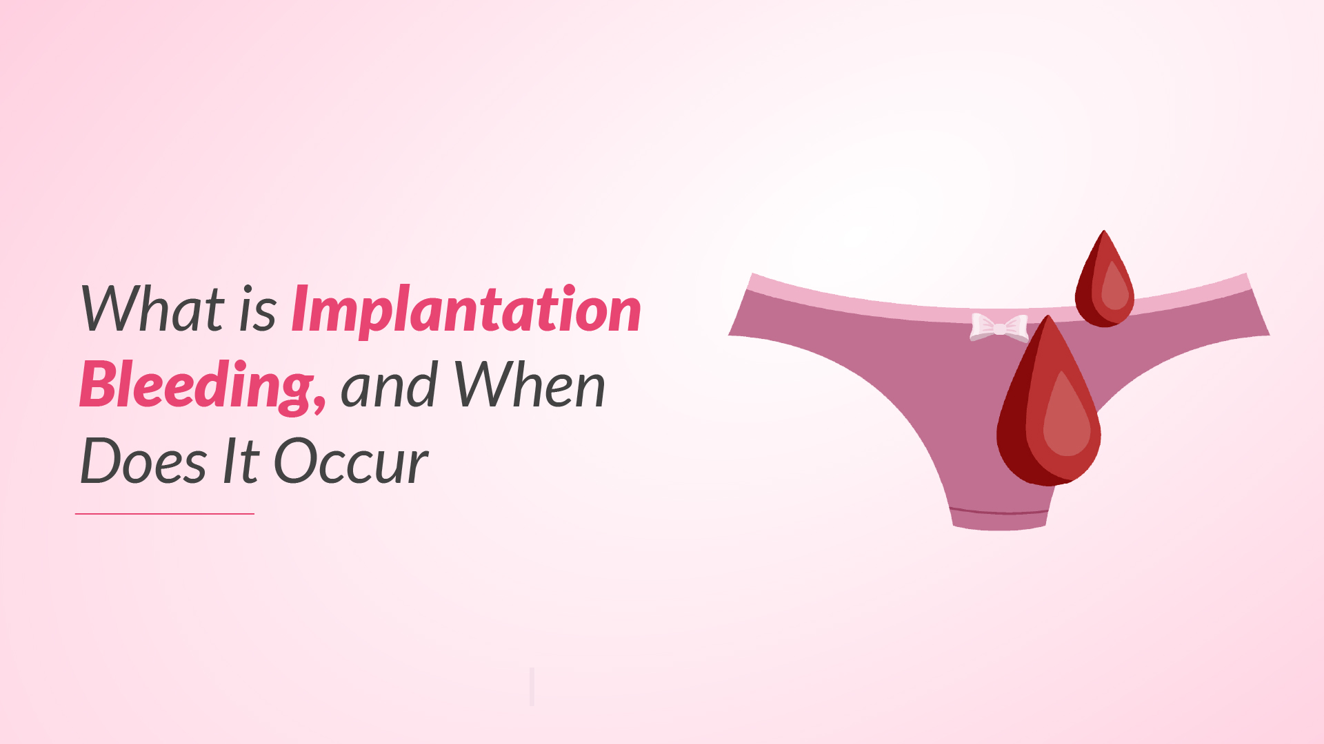 What is Implantation Bleeding, and When Does It Occur