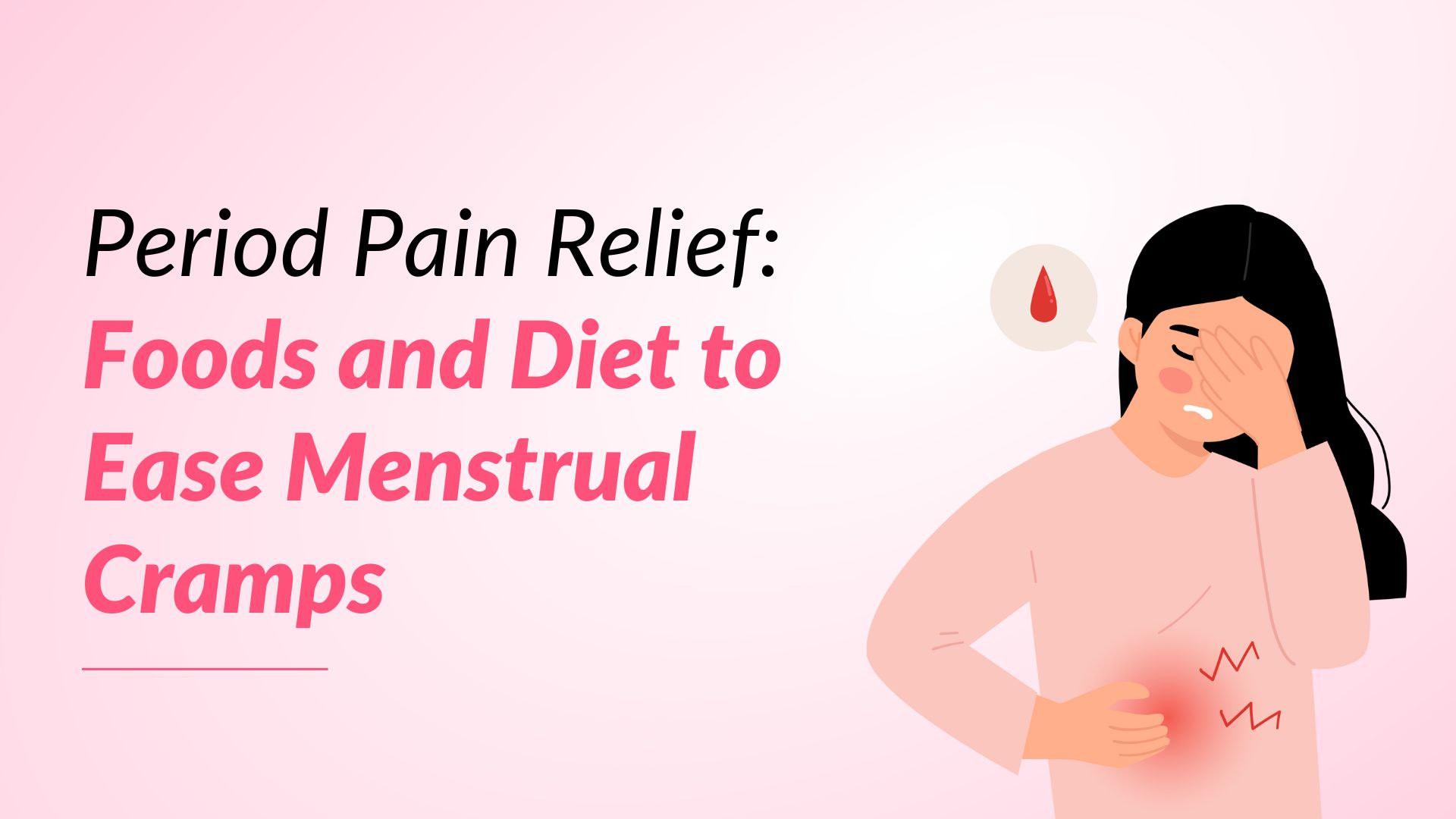 How to stop period’s pain? – Effective Diet for painful periods