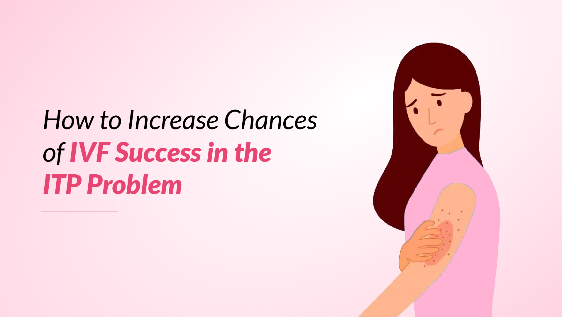 Tips for chances of IVF success in the ITP problem