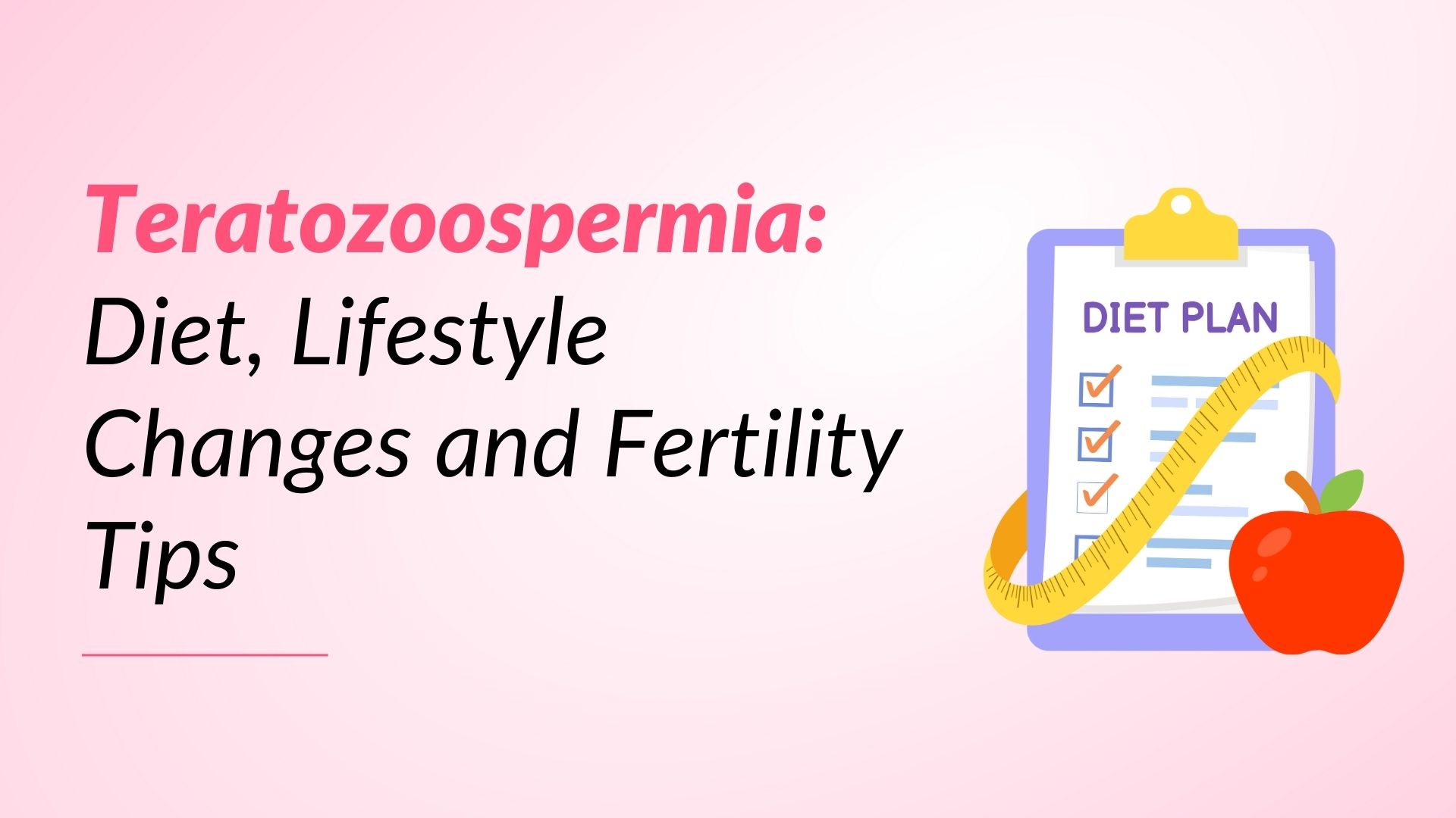 Teratozoospermia Diet: Lifestyle Changes and Fertility Tips